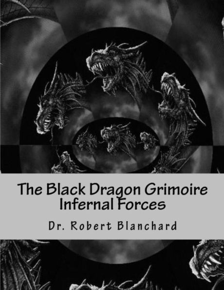 The Black Dragon Grimoire: Part II - Of The Red Dragon Grimoire - Forces Infernal