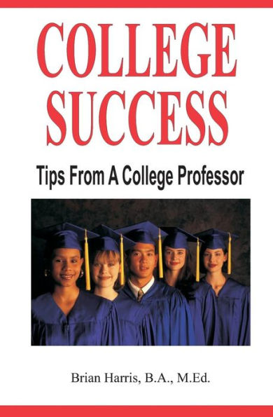 College Success: Tips From A College Professor