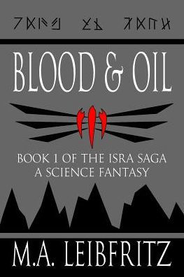 Blood & Oil: A Science Fantasy