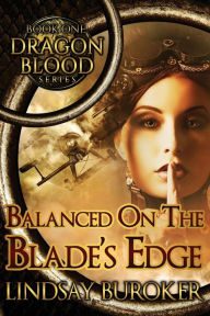 Title: Balanced on the Blade's Edge, Author: Lindsay A Buroker