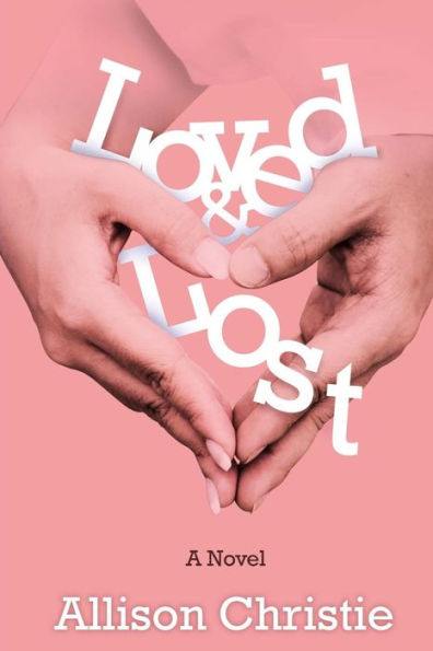 Loved and Lost