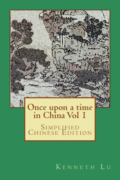 Once upon a time in China Vol 1: Simplified Chinese Edition
