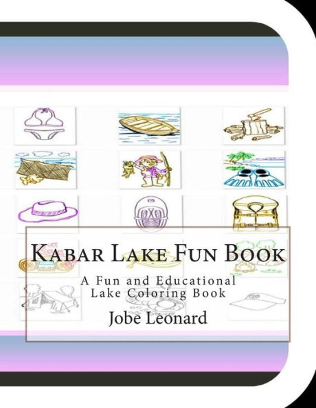 Kabar Lake Fun Book: A Fun and Educational Lake Coloring Book