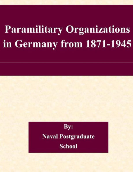 Paramilitary Organizations in Germany from 1871-1945