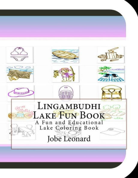 Lingambudhi Lake Fun Book: A Fun and Educational Lake Coloring Book
