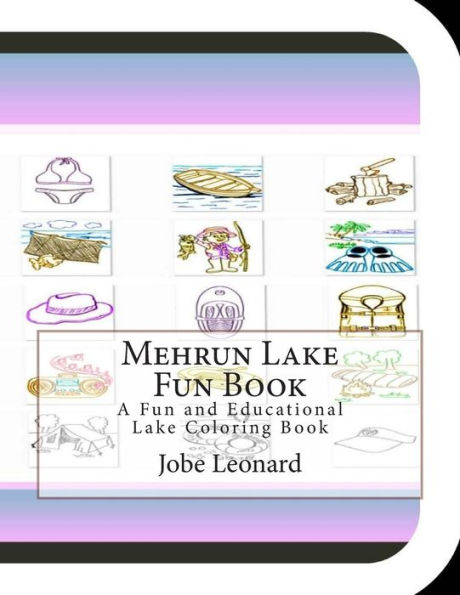 Mehrun Lake Fun Book: A Fun and Educational Lake Coloring Book