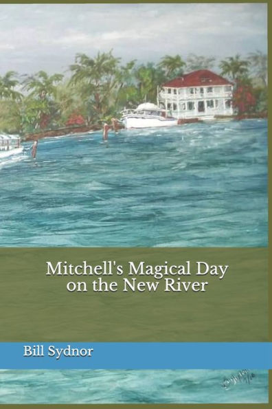 Mitchell's Magical Day on the New River