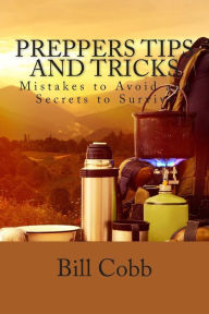 Title: Preppers Tips and Tricks, Author: Bill Cobb