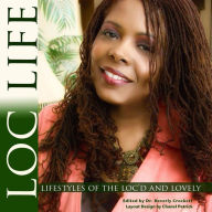 Title: Loc Life Lifestyles of the Loc'd and Lovely, Author: Beverly Crockett