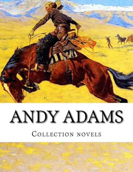 Andy Adams, Collection novels