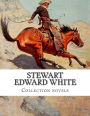 Stewart Edward White, Collection novels