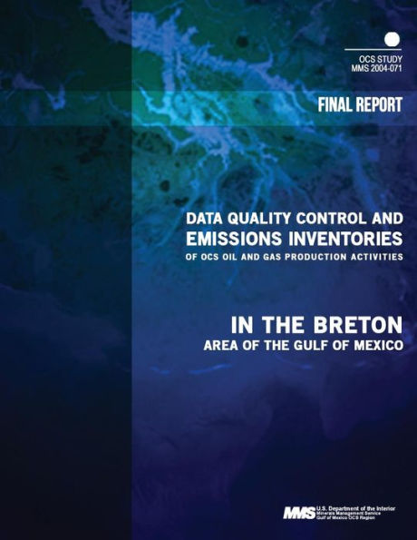 Data Quality Control and Emissions Inventories of OCS Oil and Gas Production Activities in the Breton Area of the Gulf of Mexico