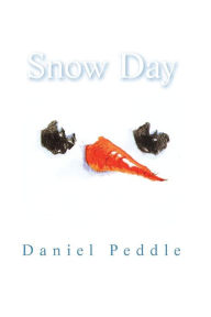 Title: Snow Day, Author: Daniel Peddle