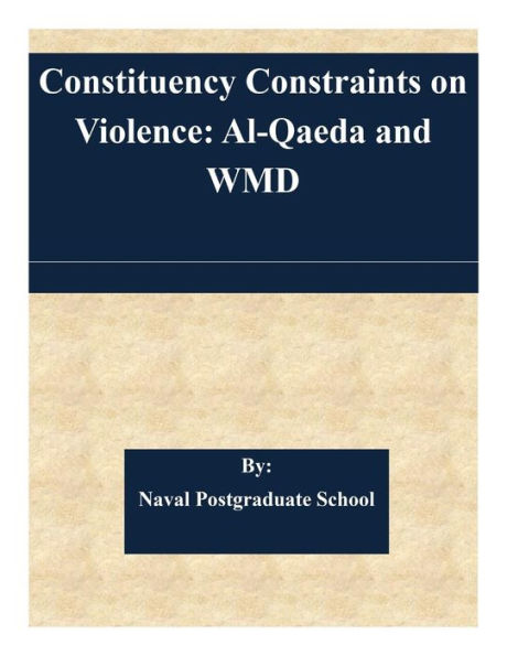 Constituency Constraints on Violence: Al-Qaeda and WMD