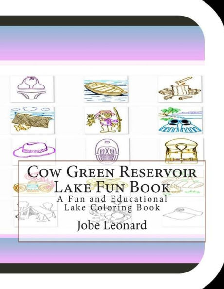 Cow Green Reservoir Lake Fun Book: A Fun and Educational Lake Coloring Book