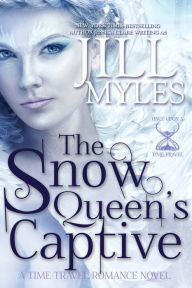Title: The Snow Queen's Captive, Author: Jill Myles