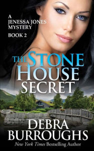 Title: The Stone House Secret: A Jenessa Jones Mystery Book 2, Author: Debra Burroughs
