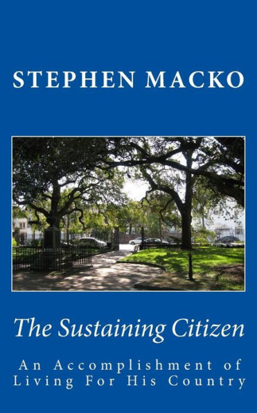 The Sustaining Citizen: An Accomplishment Of Living For His Country