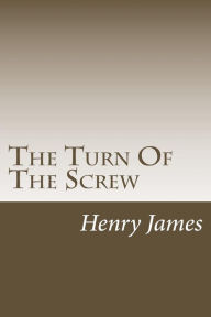 Title: The Turn Of The Screw, Author: Henry James