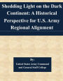 Shedding Light on the Dark Continent: A Historical Perspective for U.S. Army Regional Alignment