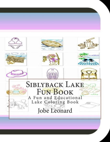 Siblyback Lake Fun Book: A Fun and Educational Lake Coloring Book