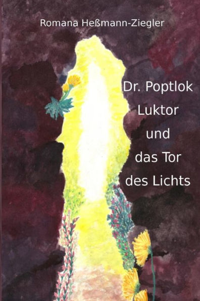 Dr. Poptlok Luktor und das Tor des Lichts