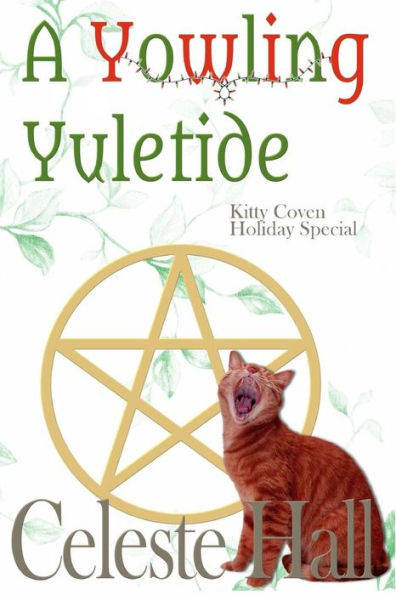 A Yowling Yuletide (Kitty Coven Series Holiday Special)