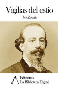 Title: Vigilias del estío, Author: Jose Zorrilla