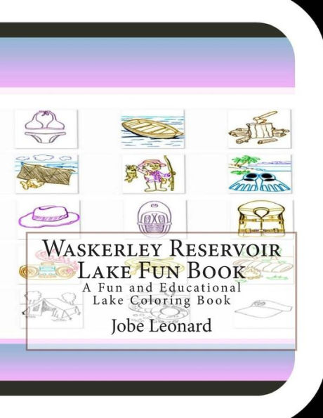 Waskerley Reservoir Lake Fun Book: A Fun and Educational Lake Coloring Book