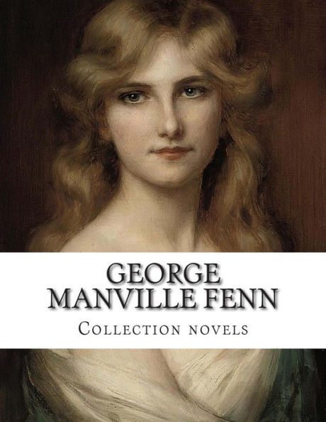 George Manville Fenn, Collection novels