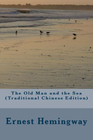 Title: The Old Man and the Sea (Traditional Chinese Edition), Author: Ernest Hemingway