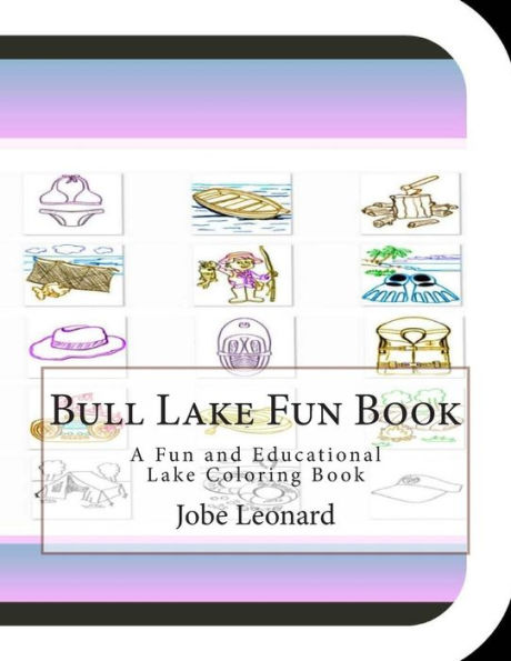 Bull Lake Fun Book: A Fun and Educational Lake Coloring Book