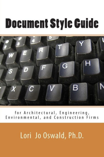 Document Style Guide: for Architectural, Engineering, Environmental, and Construction Firms