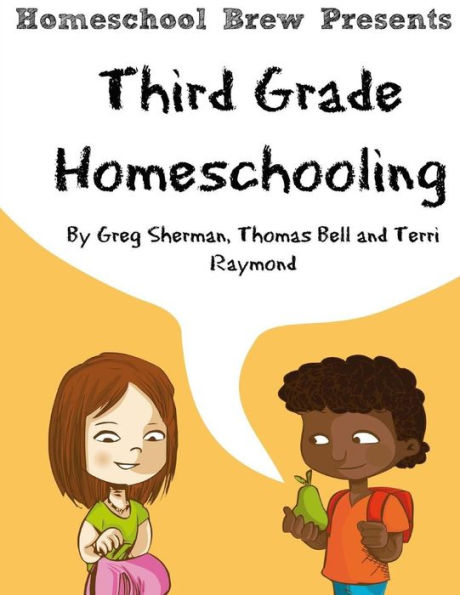 Third Grade Homeschooling: (Math, Science and Social Lessons, Activities, Questions)