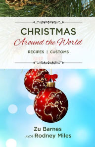Title: Christmas Around the World: Recipes Customs, Author: Rodney Miles