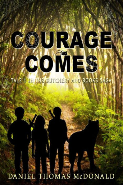 Courage Comes: Tale 1 in the Butchery & Books Saga