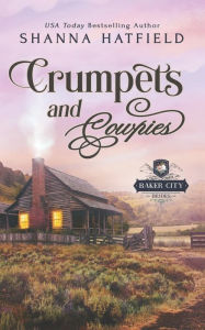 Title: Crumpets and Cowpies: Sweet Historical Western Romance, Author: Shanna Hatfield