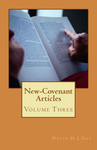 New-Covenant Articles: Volume Three