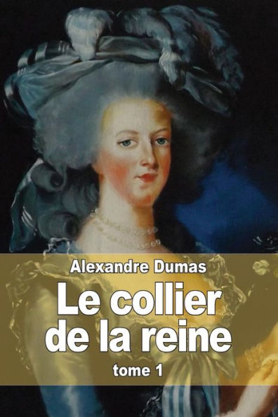 Le collier de la reine: Tome 1