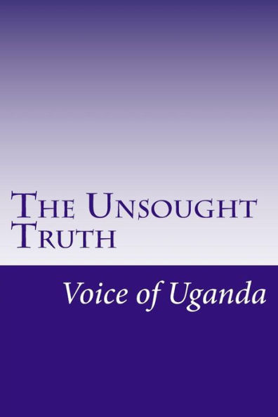 The Unsought Truth: Uganda Since 1970