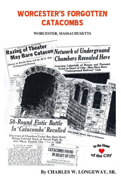 Worcester's Forgotten Catacombs: History of Worcester's Underground World