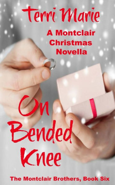 On Bended Knee, A Montclair Christmas Novella