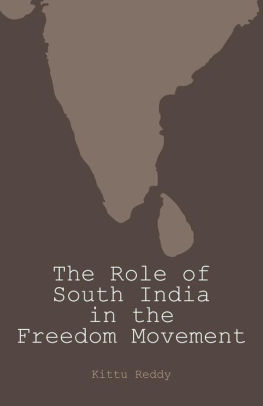 The Role Of South India In The Freedom Movement By Kittu Reddy