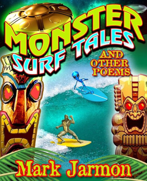 Monster Surf Tales and Other Poems