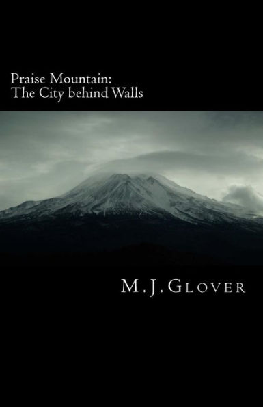 Praise Mountain: The City Behind Walls