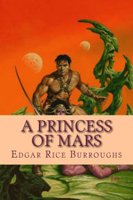 Title: A princess of Mars, Author: Edgar Rice Burroughs