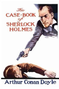 Title: The Casebook of Sherlock Holmes, Author: Arthur Conan Doyle