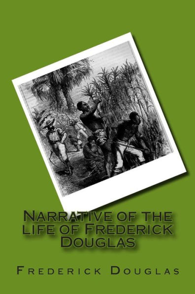 Narrative of the life Frederick Douglas