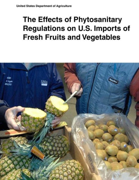 The Effects of Phytosanitary Regulations on U.S. Imports of Fresh Fruits and Vegetables