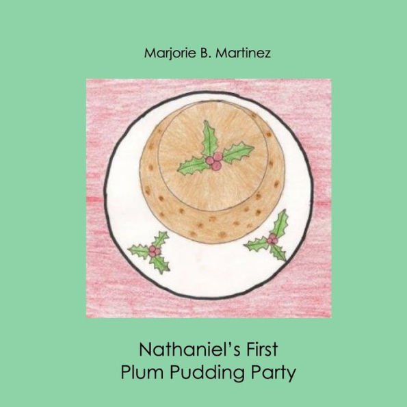 Nathaniel's First Plum Pudding Party